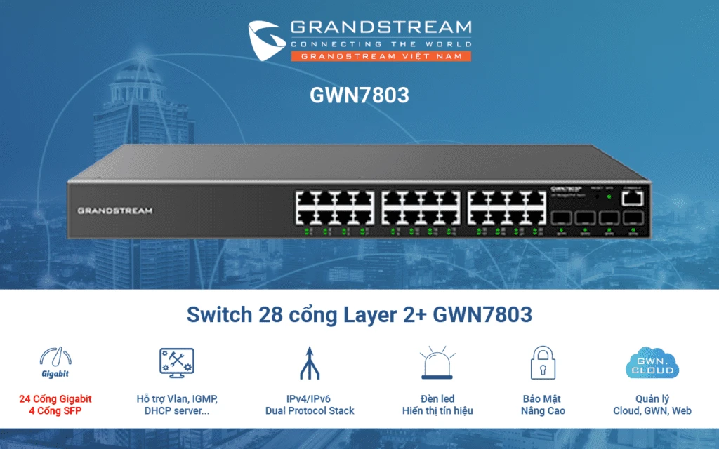 Switch 28 cổng Layer 2+ GWN7803